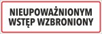 Naklejka NIEUPOWAŻNIONYM WSTĘP WZBRONIONY 30x10cm naklejki
