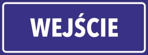 Naklejka WEJŚCIE 24x9cm naklejki znak informacyjny BHP